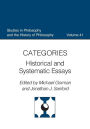 Categories: Historical and Systematic Essays (Studies in Philosophy and the History of Philosophy Series)