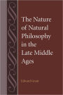 The Nature of Natural Philosophy in the Late Middle Ages