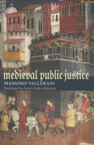 Title: Medieval Public Justice, Author: Massimo Vallerani