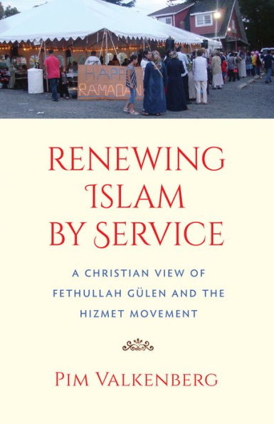 Fethullah Gulen and the Renewal of Faith by Service