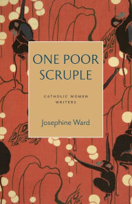 Title: One Poor Scruple, Author: Josephine Ward