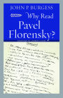 Why Read Pavel Florensky