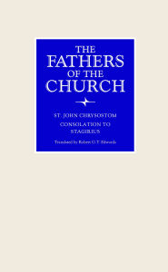 Title: Consolation to Stagirius, Author: St. John Chrysostom