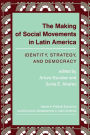 The Making Of Social Movements In Latin America: Identity, Strategy, And Democracy