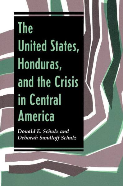 The United States, Honduras, And The Crisis In Central America