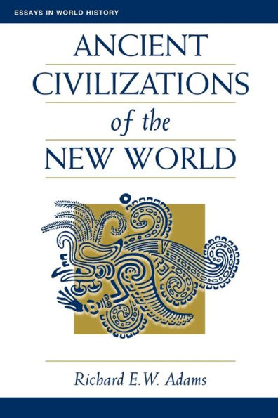 Ancient Civilizations Of The New World / Edition 1