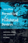 Permitted And Prohibited Desires: Mothers, Comics, And Censorship In Japan