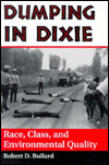 Dumping In Dixie: Race, Class, And Environmental Quality, Second Edition / Edition 2