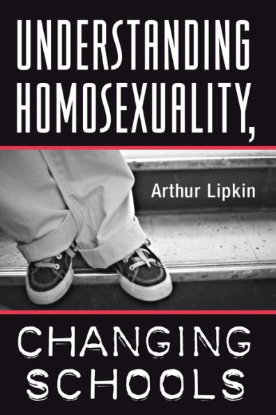 Understanding Homosexuality, Changing Schools / Edition 1