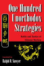 One Hundred Unorthodox Strategies: Battle And Tactics Of Chinese Warfare / Edition 1