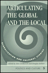 Articulating The Global And The Local: Globalization And Cultural Studies