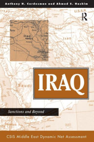 Title: Iraq: Sanctions And Beyond / Edition 1, Author: Anthony H Cordesman