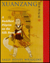 Xuanzang: A Buddhist Pilgrim on the Silk Road