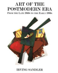 Art of the Postmodern Era: From the Late 1960s to the Early 1990s / Edition 1