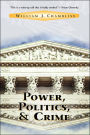 Power, Politics And Crime / Edition 1