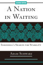 A Nation In Waiting: Indonesia's Search For Stability / Edition 2