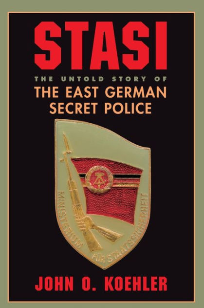 Stasi: The Untold Story Of The East German Secret Police / Edition 1 by