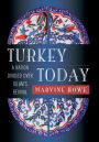 Turkey Today: A Nation Divided Over Islam's Revival / Edition 1
