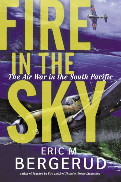 Fire In The Sky: The Air War In The South Pacific