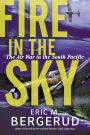 Fire In The Sky: The Air War In The South Pacific