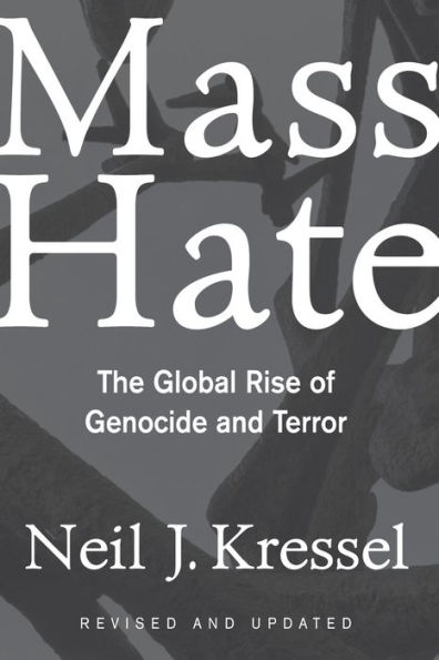 Mass Hate: The Global Rise Of Genocide And Terror