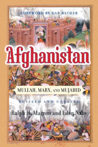 Title: Afghanistan: Mullah, Marx, And Mujahid, Author: Ralph H Magnus