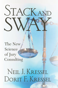 Stack and Sway: The New Science of Jury Consulting / Edition 1