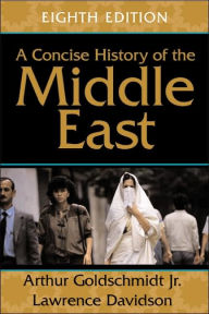 A Concise History of the Middle East / Edition 8
