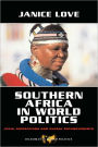 Southern Africa in World Politics: Local Aspirations and Global Entanglements / Edition 1