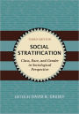 Social Stratification: Class, Race, and Gender in Sociological Perspective / Edition 3