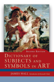 Title: Dictionary of Subjects and Symbols in Art / Edition 2, Author: James Hall