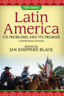 Latin America: Its Problems and Its Promise: A Multidisciplinary Introduction / Edition 5