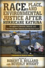 Race, Place, and Environmental Justice After Hurricane Katrina: Struggles to Reclaim, Rebuild, and Revitalize New Orleans and the Gulf Coast / Edition 1