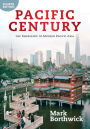 Pacific Century: The Emergence of Modern Pacific Asia / Edition 4