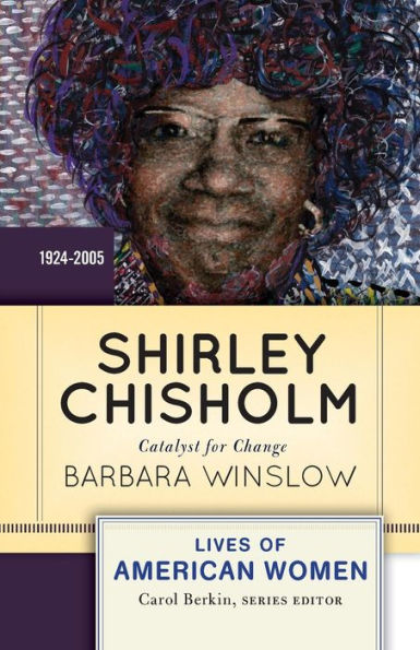 Shirley Chisholm: Catalyst for Change