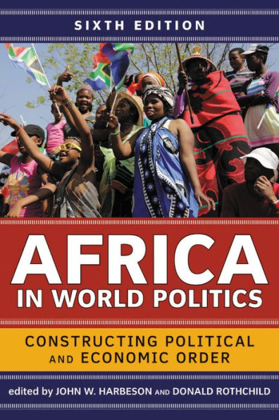 Africa in World Politics: Constructing Political and Economic Order / Edition 6