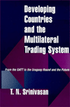 Developing Countries and the Multilateral Trading System : From GATT to the Uruguay Round and the Future
