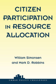 Title: Citizen Participation In Resource Allocation / Edition 1, Author: William Simonsen