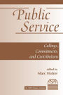Public Service: Callings, Commitments And Contributions / Edition 1