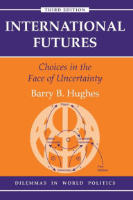 Title: International Futures / Edition 3, Author: Barry B Hughes