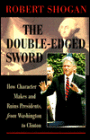 The Double-edged Sword: How Character Makes And Ruins Presidents, From Washington To Clinton