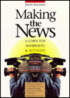 Making the News: A Guide for Nonprofits and Activists