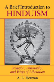 A Brief Introduction To Hinduism / Edition 1