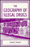 The Geography of Illegal Drugs / Edition 1