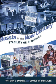 Title: Russia In The New Century: Stability Or Disorder? / Edition 1, Author: Victoria Bonnell