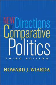 Title: New Directions In Comparative Politics / Edition 3, Author: Howard J. Wiarda