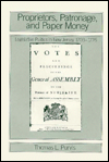 Proprietors, Patronage, and Paper Money: Legislative Politics in New Jersey, 1703-1776