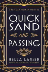 Title: Quicksand and Passing / Edition 1, Author: Nella Larsen