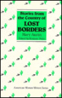 Stories from the Country of Lost Borders by Mary Austin