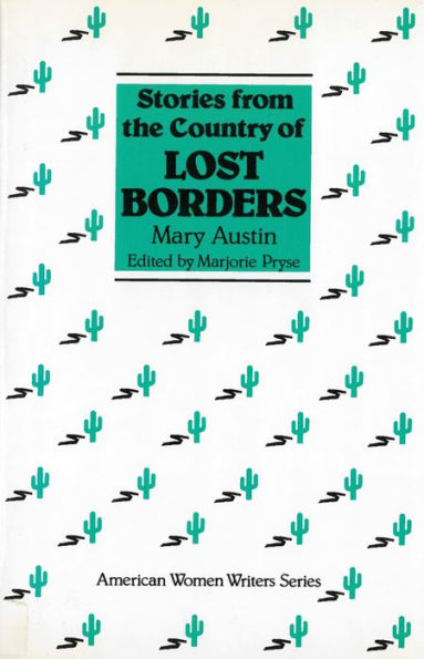 Stories from the Country of Lost Borders by Mary Austin / Edition 1
